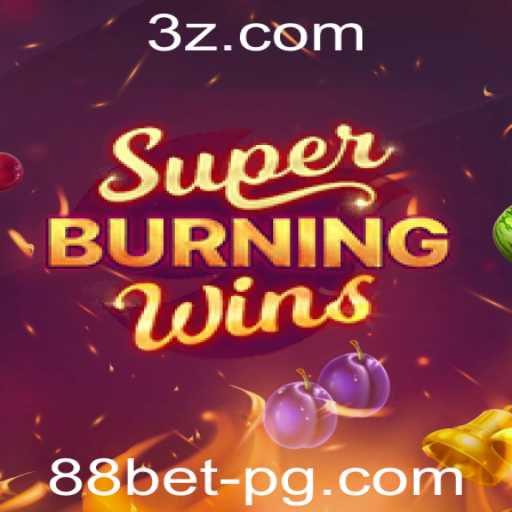 SuperBurningWins: Descubra as Emoções do Jogo com 88bet